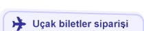 Uak Bileti siparii iin buray tklayn! 